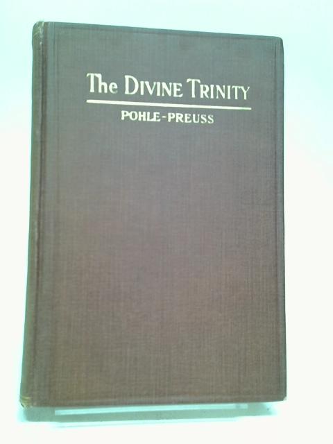 The Divine Trinity By Arthur Preuss (ed.)