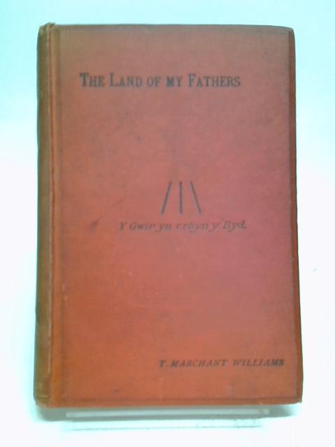 The Land Of My Fathers. By Williams.