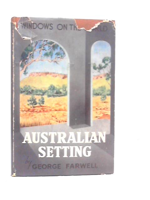 Australian Setting By George Farwell