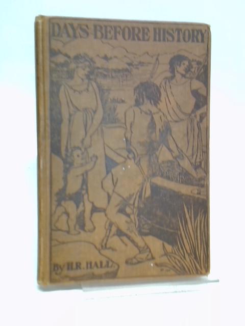 Days Before History von H. R. Hall