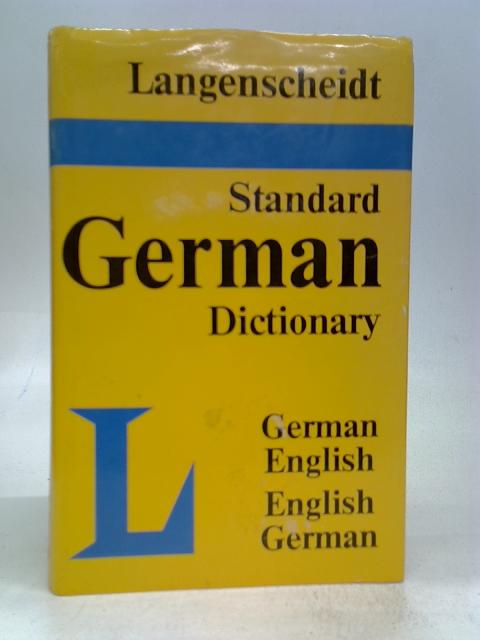 Langenscheidt's standard dictionary of the English and German languages: First part English-German By Edmund Klatt