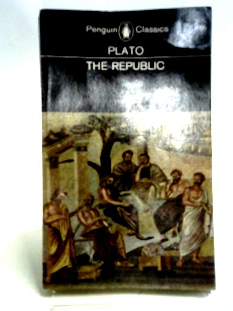 Plato The Republic (The Penguin Classics) By H. D. P. Lee (trans)