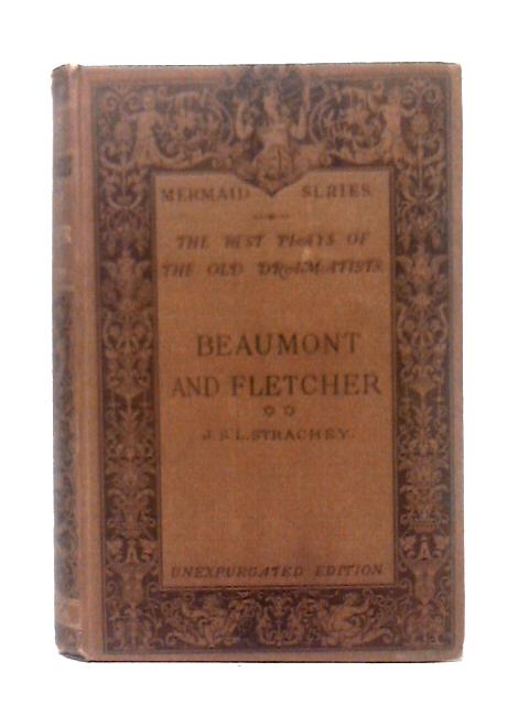 Beaumont & Fletcher, Vol. II, Unexpurgated Edition (The Mermaid Series) von J. St. Loe Strachey (ed)