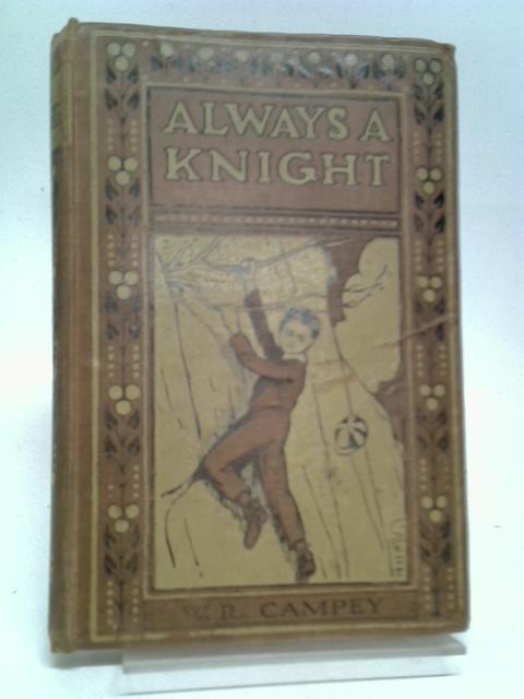 Always A Knight By W. R. Campey