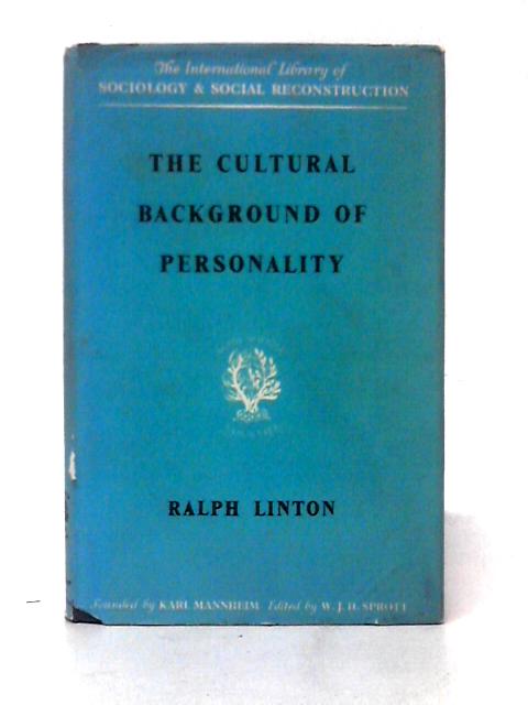 The Cultural Background of Personality By Ralph Linton
