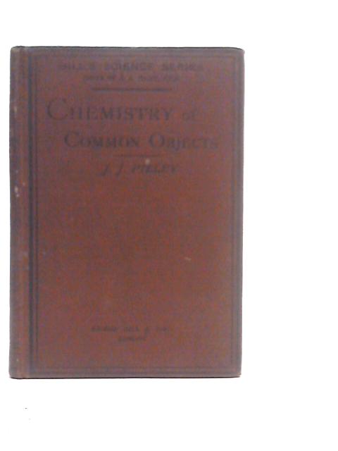 Chemistry of Common Objects By John J.Pilley