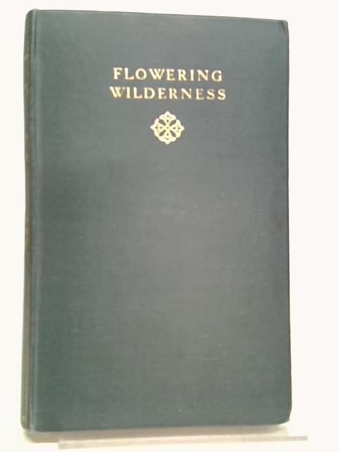 Flowering Wilderness By Galsworthy, John