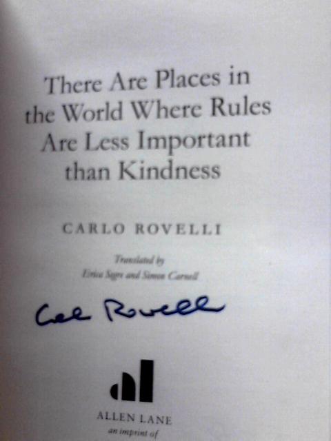 There Are Places in the World Where Rules Are Less Important Than Kindness von Carlo Rovelli