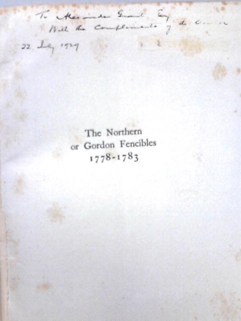 The Northern or Gordon Fencibles 1778-1783 von H. B. Mackintosh