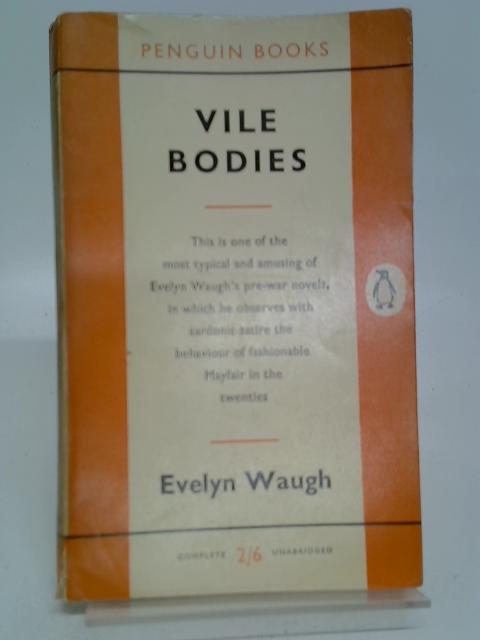 Vile Bodies (Penguin Books. no. 136.) By Evelyn Waugh