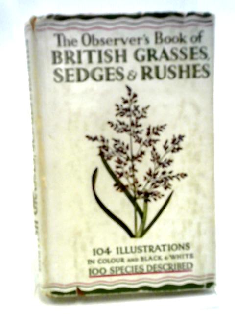 The Observer's Book of British Grasses, Sedges and Rushes By W. J. Stokoe