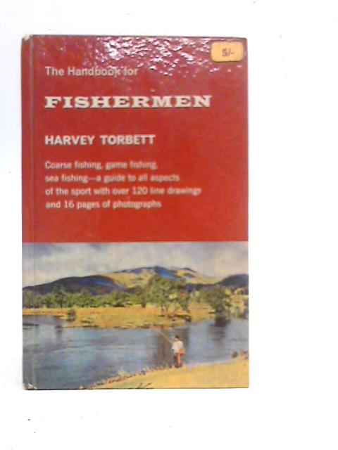 The Handbook for Fishermen von Harvey Torbett