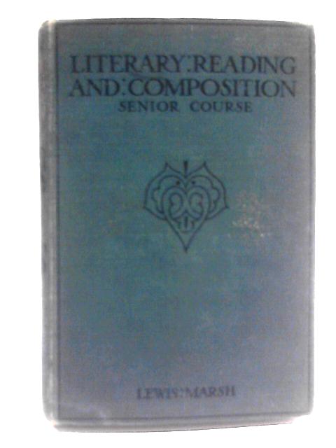 Combined Course of Literary Reading and Composition By Lewis Marsh (Editor)