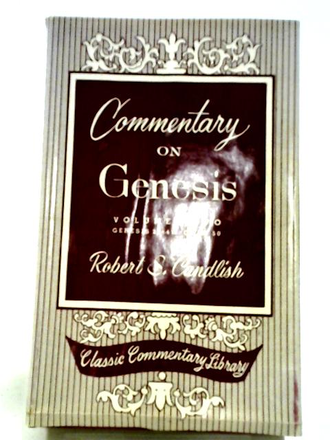 Commentary on Genesis Vol. II- Genesis 27:41 to end von Robert S. Candlish