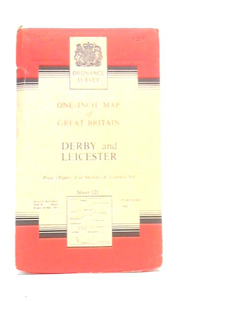 Derby and Leicester Ordnance Survey Sheet 121 One-Inch Map of Great Britain