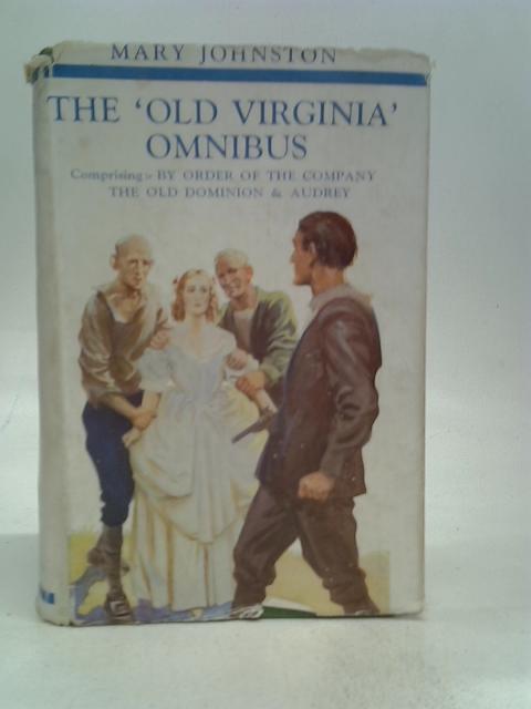 The Old Virginia Omnibus By Mary Johnston