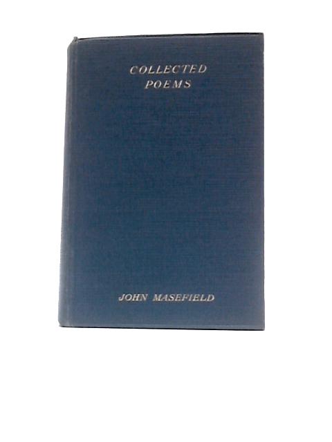 The Collected Poems of John Masefield von John Masefield