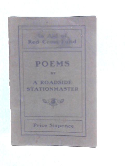 Poems By A Roadside Stationmaster