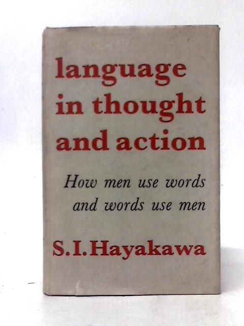 Language In Thought And Action By S. I. Hayakawa