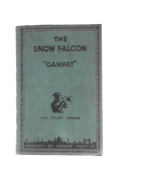 The Snow Falcon, A Tale By "Ganpat" C.Ambler (Illus.)