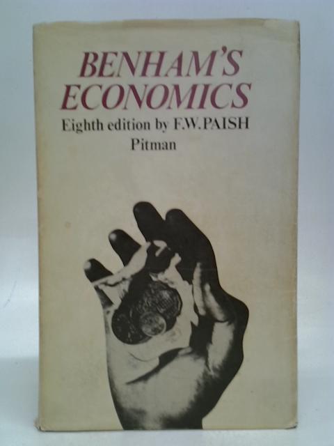 Benham's Economics - A General Introduction. By F. W. Paish