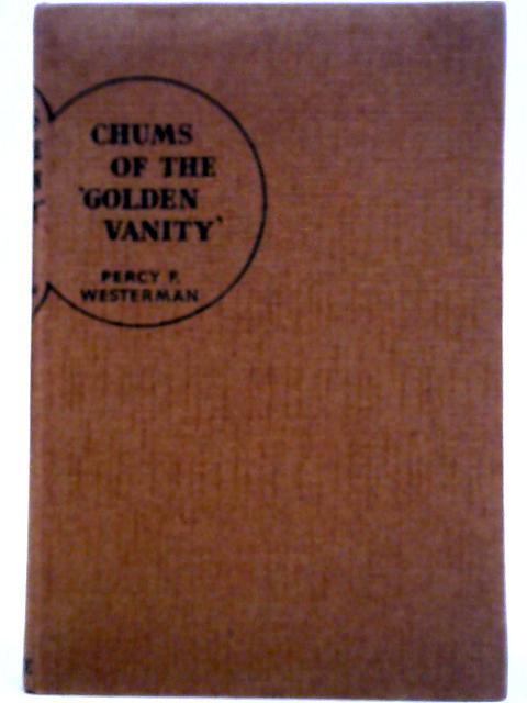 Chums of the "Golden Vanity" By Percy F. Westerman