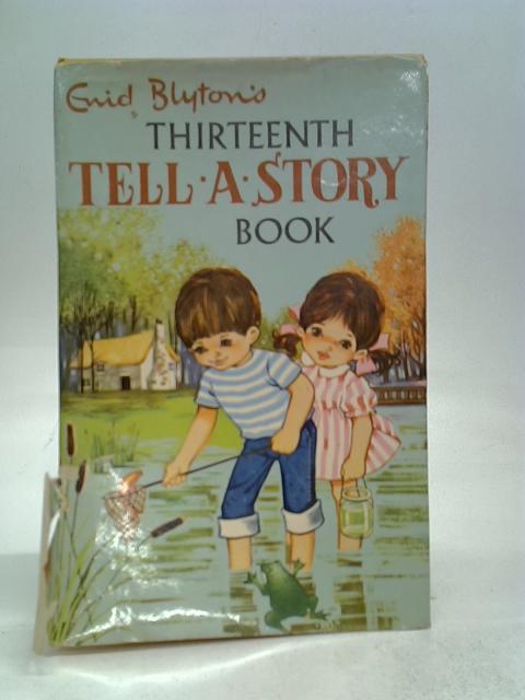 Thirteenth Tell-A-Story Book By Enid Blyton