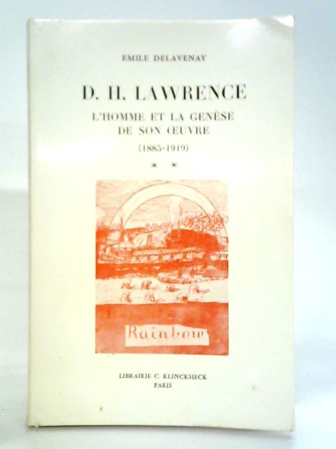 D.H. Lawrence L'homme et la Genese de Son Ceuvre (1885-1919) Vol. II By Emile Delavenay