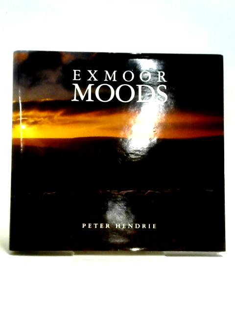 Exmoor Moods By Peter Hendrie