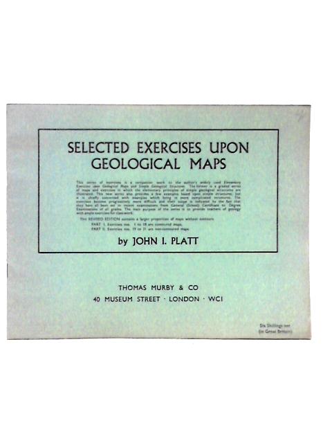 Selected Exercises Upon Geological Maps von John Isaac Platt