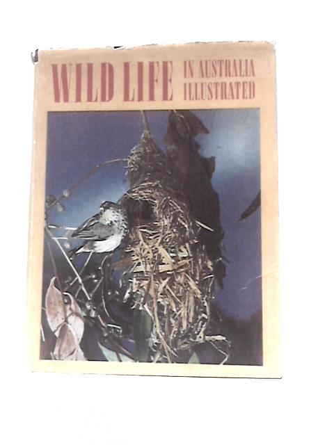 Wild Life in Australia Illustrated By Charles Barrett