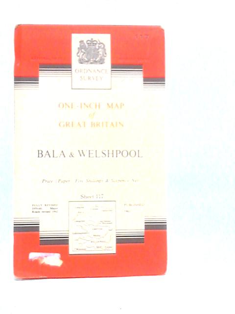 Bala And Welshpool Sheet 117: One Inch of Great Britain Map