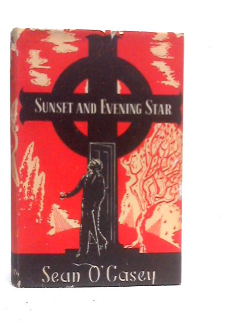 Sunset And Evening Star By Sean O'Casey