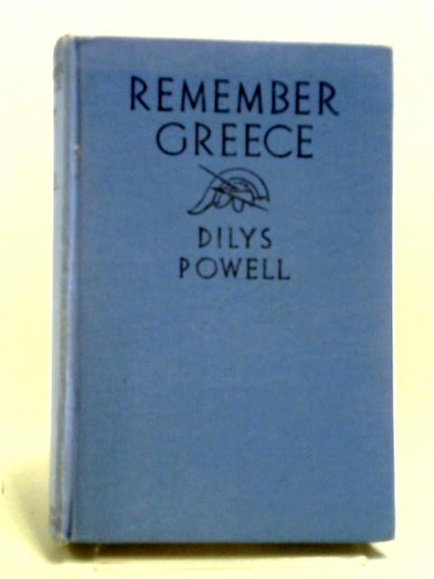 Remember Greece By Dilys Powell