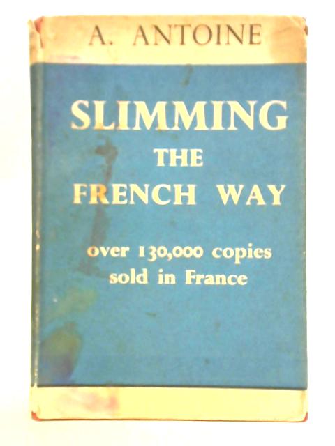 Slimming: The French Way By Albert Antoine