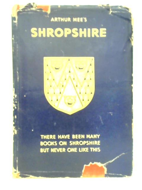 Shropshire: County of the Western Hills von Arthur Mee (Ed.)