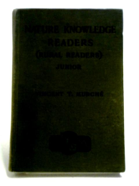 Nature Knowledge Readers (Rual Readers) By Vincent T. Murche