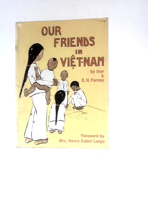 Our Friends in Vietnam By E.H.Forney