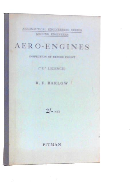 Aero-engines: Inspection of Before Flight ('C' Licence) von R.F.Barlow