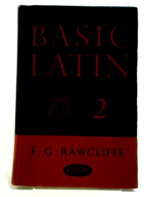 Basic Latin II (2) By F.G. Rawcliffe