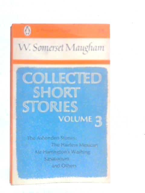 Collected Short Stories Volume 3 By W.Somerset Maugham