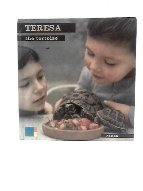 Teresa the Tortoise By Anne-Marie Pajot