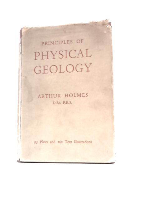 Principles of Physical Geology By Arthur Holmes