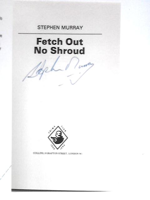 Fetch Out No Shroud By Stephen Murray