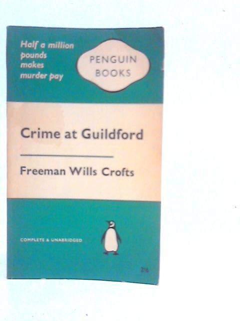 Crime At Guildford By Fremman Wills Crofts