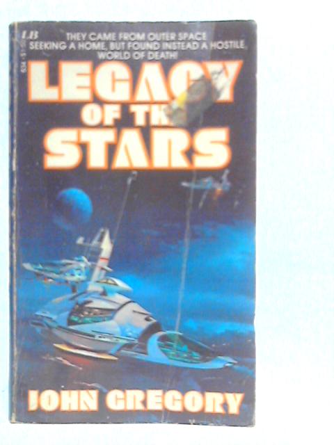 Legacy of the Stars von John Gregory