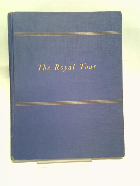 The Royal Tour By Ferrier, Neil.