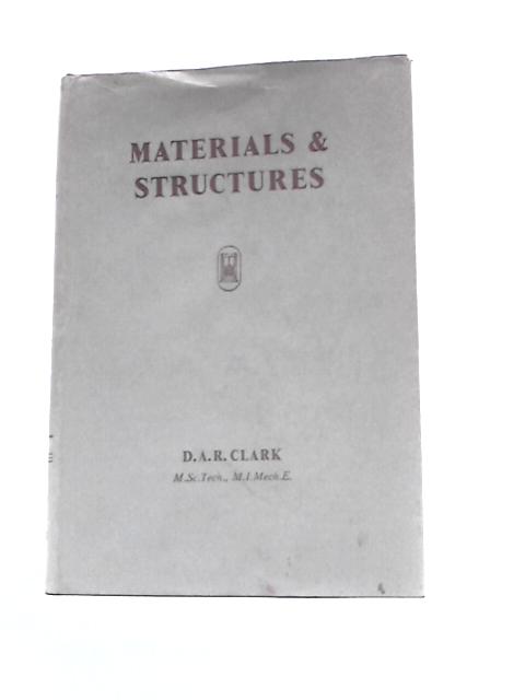 Materials and Structures. By D. A. R.Clark