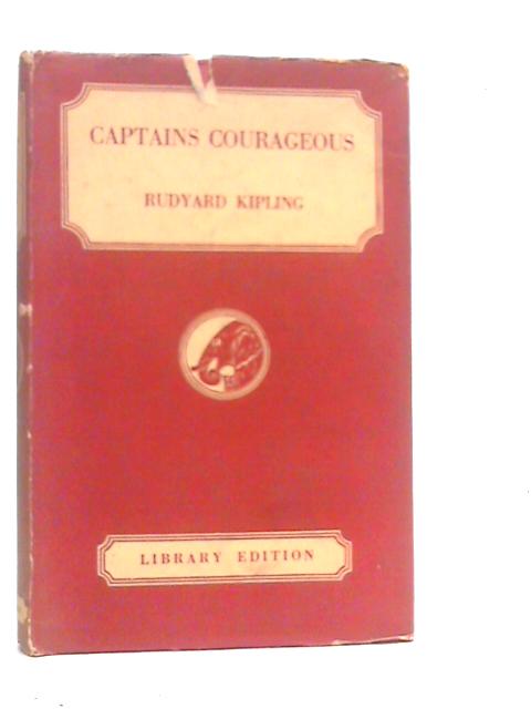 Captains Courageous: A Story Of The Grand Banks By Rudyard Kipling