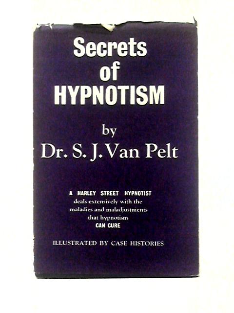 Secrets of Hypnotism par S. J. Van Pelt